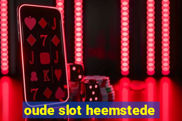 oude slot heemstede